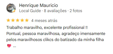 Avaliação 5 estrelas no google de Henrique Mauricio: Trabalho maravilhoso, excelente profissional !!
Pontual, pessoa maravilhosa, agradeço imensamente pelos maravilhosos clikcs do batizado da minha filha